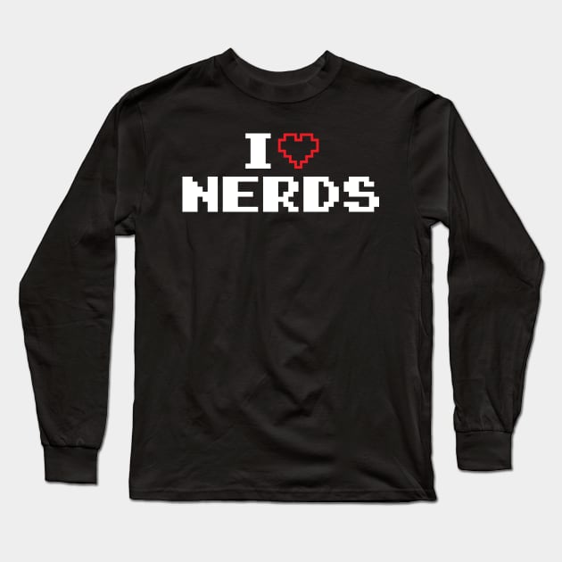 I Love Nerds v5 Long Sleeve T-Shirt by Emma